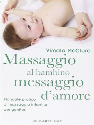 cover image of Massaggio al bambino, messaggio d'amore